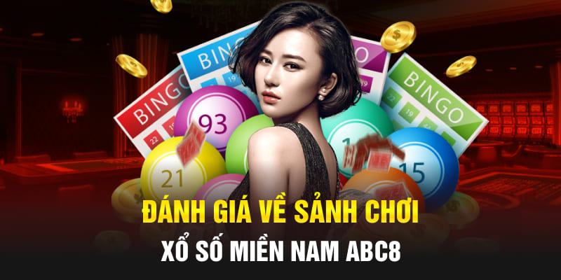 Đánh giá về sảnh chơi xổ số miền Nam Abc8