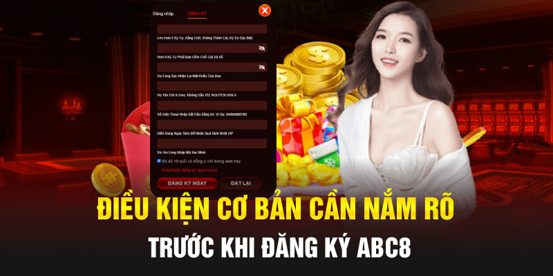 Điều kiện cơ bản cần nắm rõ trước khi đăng ký Abc8