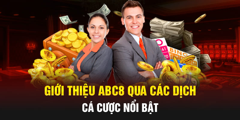 Giới thiệu Abc8 qua các dịch cá cược nổi bật