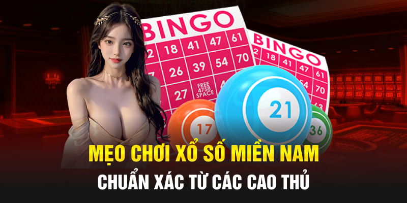 Mẹo chơi xổ số miền Nam chuẩn xác từ các cao thủ